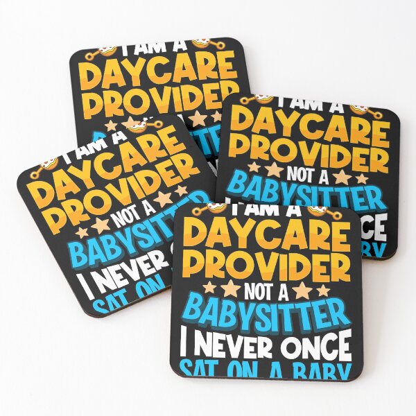 Item preview, I'm a daycare Provider Babysitter Sat On A Baby Teacher Childcare Worker  designed and sold by GoZayaan.