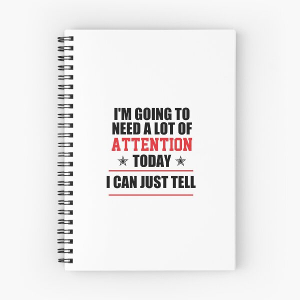 Item preview, funny sarcastic offended saying I'M GOING TO NEED A LOT OF ATTENTION TODAY I CAN JUST TELL gift  Birthday Meme Girlfriend boyfriend designed and sold by joygift369.