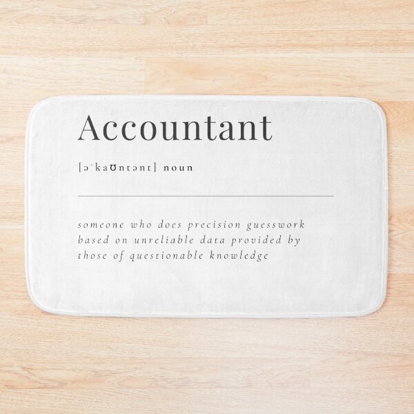 Item preview, Accountant - Someone who does precision GUESSWORK designed and sold by rgsblo.