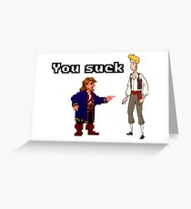 Guybrush you suck Greeting Card