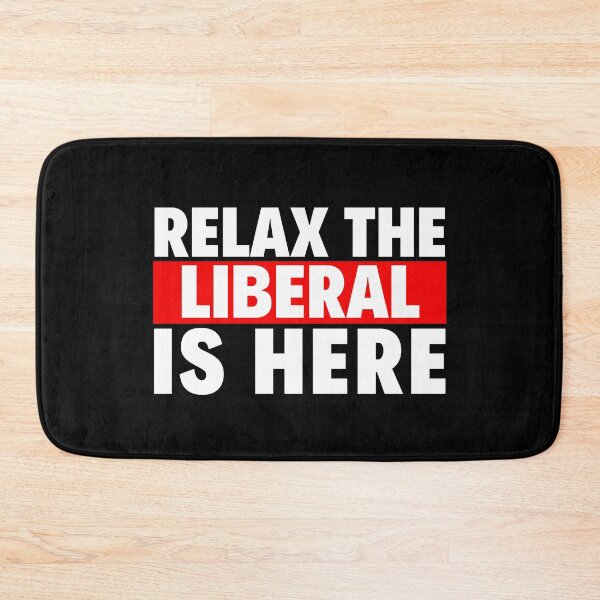 Item preview, relax the liberal is here designed and sold by T-shirtgallery.