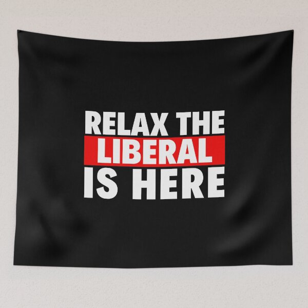 Item preview, relax the liberal is here designed and sold by T-shirtgallery.