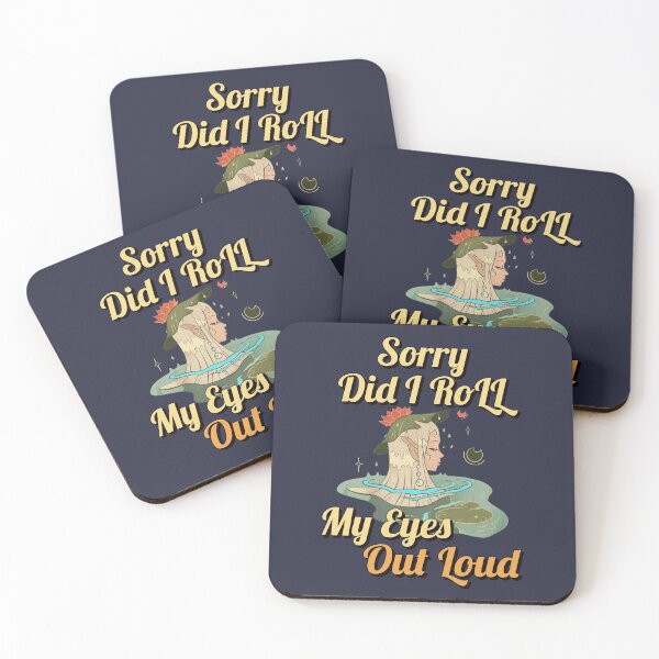 Item preview, I'm Sorry Did I Roll My Eyes Out Loud Funny Quote designed and sold by IKERAS.