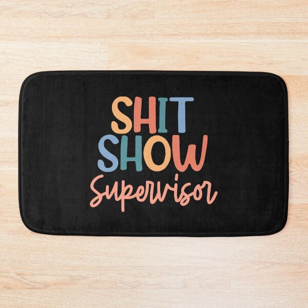 Item preview, Shit Show Supervisor designed and sold by maithithuha.