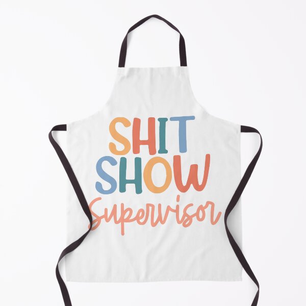 Item preview, Shit Show Supervisor designed and sold by maithithuha.