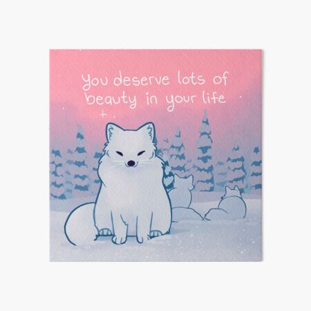 Item preview, "You Deserve Lots of Beauty" Arctic Foxes designed and sold by thelatestkate.