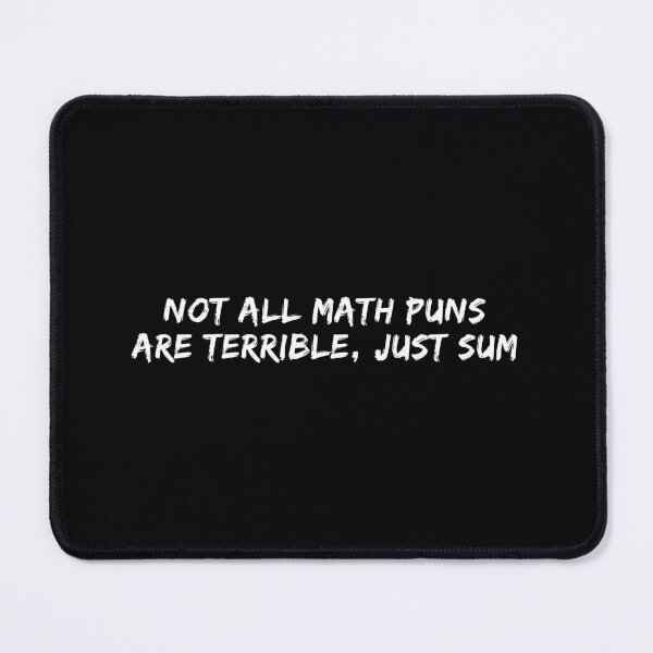 Item preview, Not All Math Puns Are Terrible Just Sum designed and sold by VAHPROD.