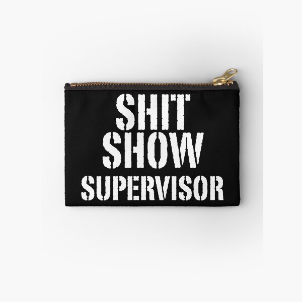 Item preview, Copy of Shit Show Supervisor designed and sold by maithithuha.