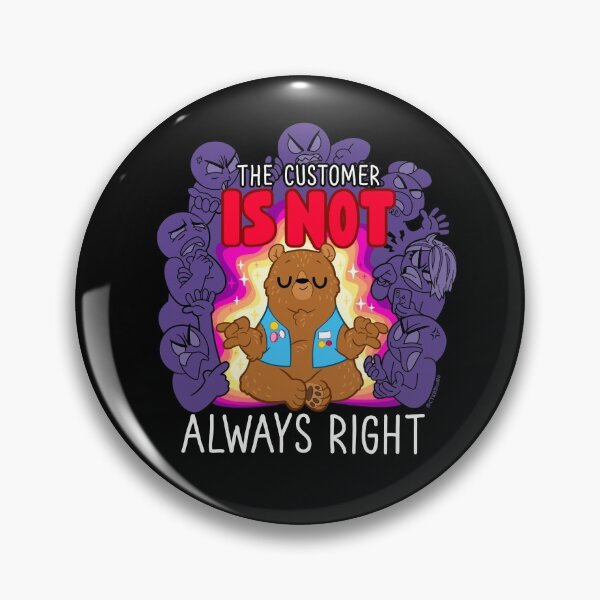 Item preview, The Customer is NOT Always Right designed and sold by ctkrstudio.