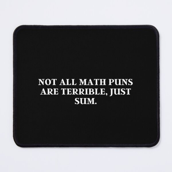 Item preview, Not All Math Puns Are Terrible Just Sum designed and sold by VAHPROD.