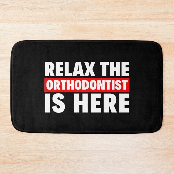 Item preview, relax the orthodontist is here designed and sold by T-shirtgallery.