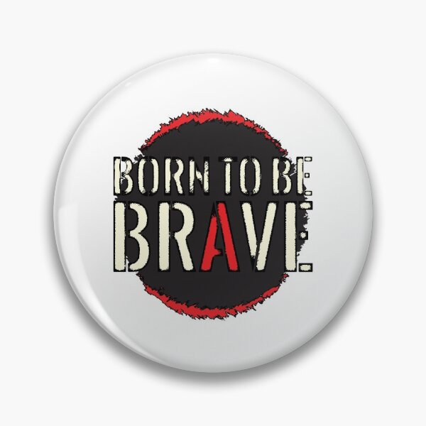 Item preview, Born to be Brave designed and sold by csoDesign.