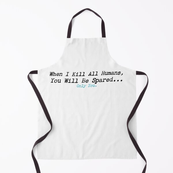 Item preview, When I Kill All Humans You Will be Spared designed and sold by constantcreates.