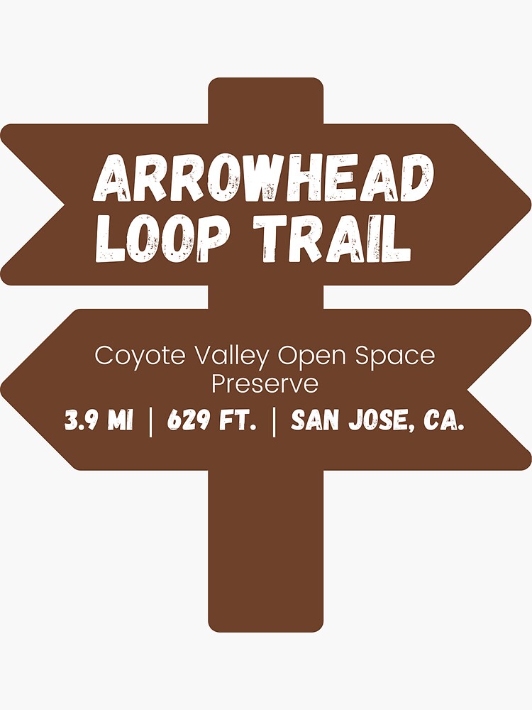 "Arrowhead Loop Trail Signpost Design- Coyote Valley Open Space