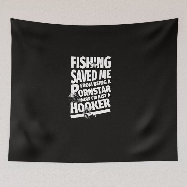 Item preview, Fishing saved me from Becoming a Pornstar Now i am just a Hooker designed and sold by malek24.