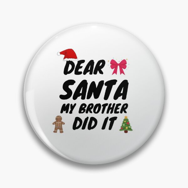 Item preview, Dear Santa My Brother Did It designed and sold by nestoras28.