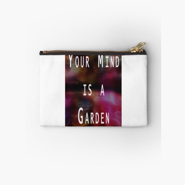 Item preview, YOUR MIND IS A GARDEN designed and sold by CUTESTUFFnow.