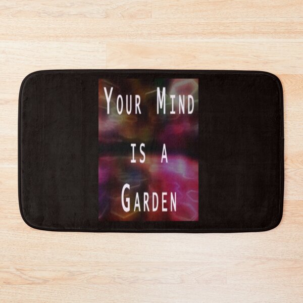 Item preview, YOUR MIND IS A GARDEN designed and sold by CUTESTUFFnow.