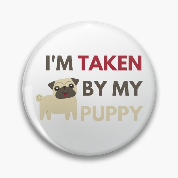 Item preview, I'm taken by my puppy designed and sold by InsaneCorner.