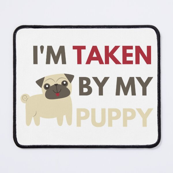 Item preview, I'm taken by my puppy designed and sold by InsaneCorner.