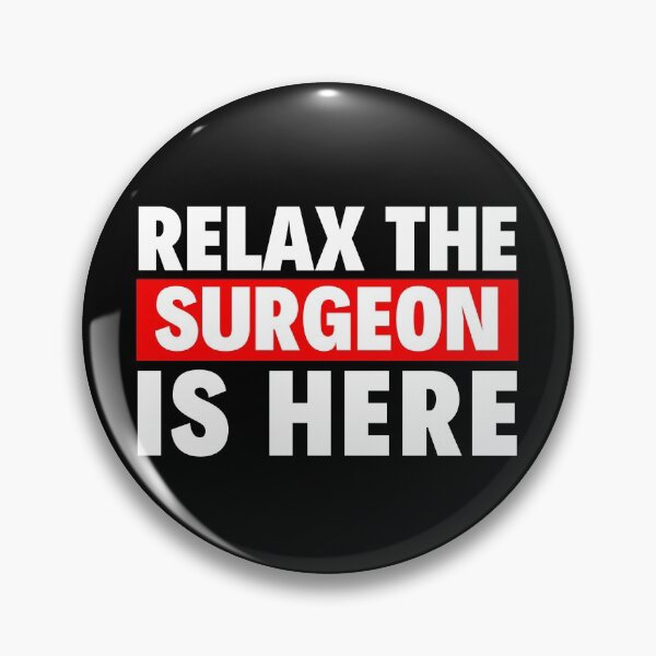 Item preview, relax the surgeon is here designed and sold by T-shirtgallery.