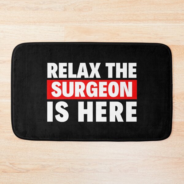 Item preview, relax the surgeon is here designed and sold by T-shirtgallery.