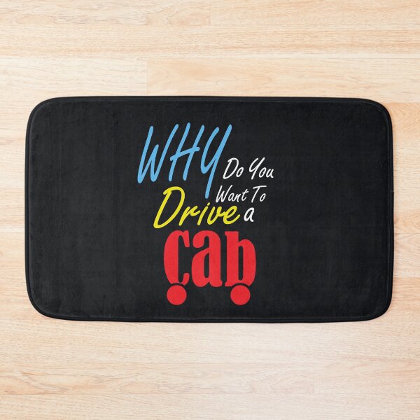 Item preview, Why Do You Want To Drive A Cab: wedding,event,christmas,colors,festival,wedding. designed and sold by comeonyassine21.