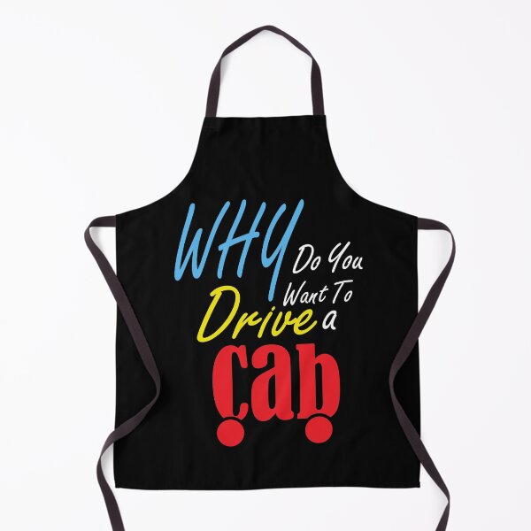 Item preview, Why Do You Want To Drive A Cab: wedding,event,christmas,colors,festival,wedding. designed and sold by comeonyassine21.