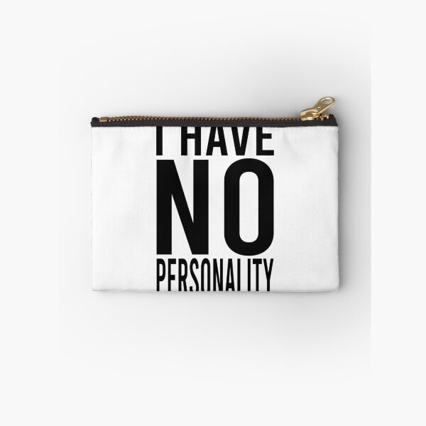 Item preview, I have no personality designed and sold by DuaneGarrett.