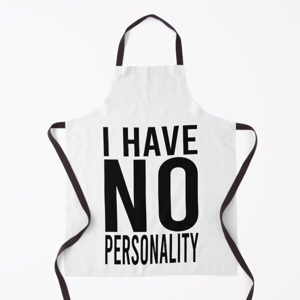Item preview, I have no personality designed and sold by DuaneGarrett.