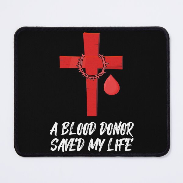Item preview, A Blood Donor Saved My Life designed and sold by ZaydounStark.