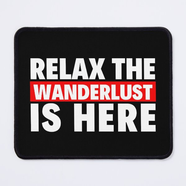 Item preview, relax the wanderlust is here designed and sold by T-shirtgallery.