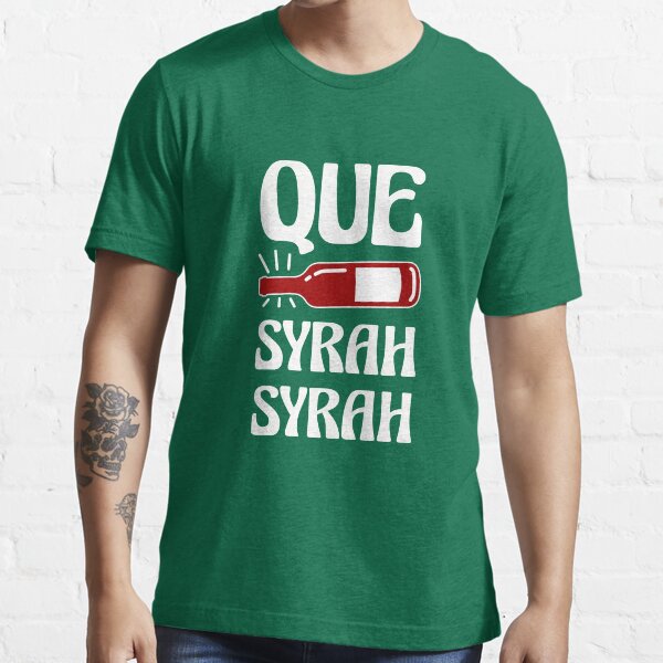 Item preview, Que Syrah Syrah - Wine Lover designed and sold by _SHERTY_.