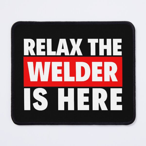 Item preview, relax the welder is here designed and sold by T-shirtgallery.