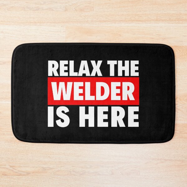 Item preview, relax the welder is here designed and sold by T-shirtgallery.