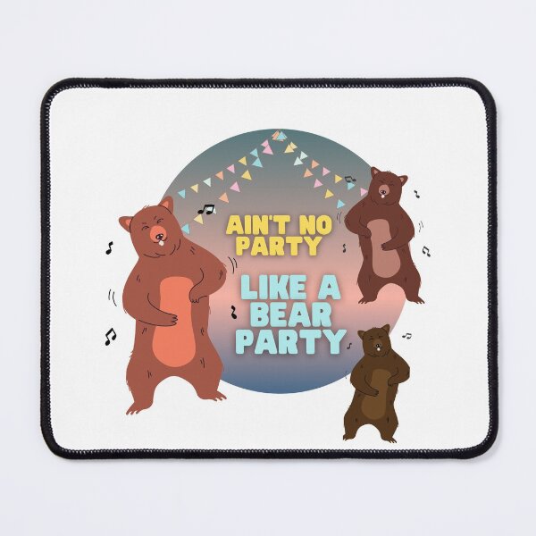 Item preview, Ain’t No Party Like A Bear Party designed and sold by readallthebooks.