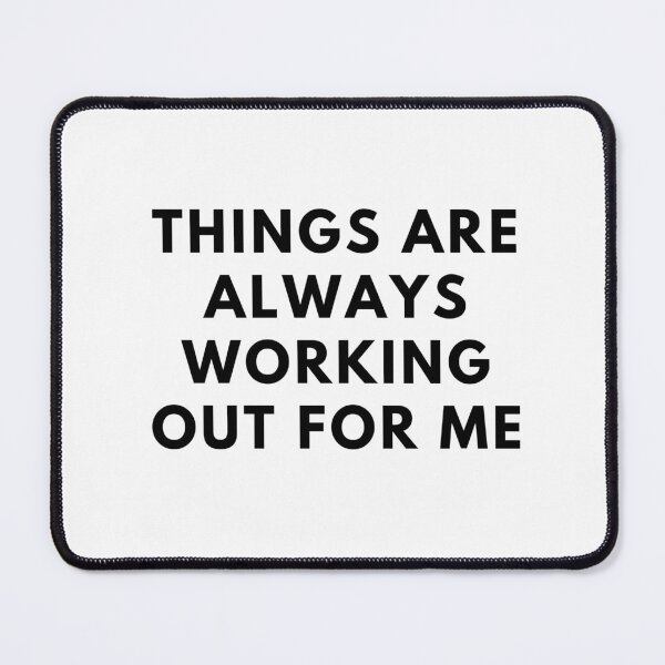 Item preview, Things Are Always Working Out For Me designed and sold by RosasCloset.