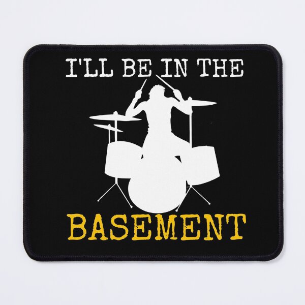 Item preview, I'll Be In The Basement Drum Set Drumming Drummer designed and sold by salahnewdesign.