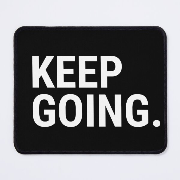 Item preview, Keep Going | Keep-On Going | Let's Keep Going designed and sold by ZampCart.