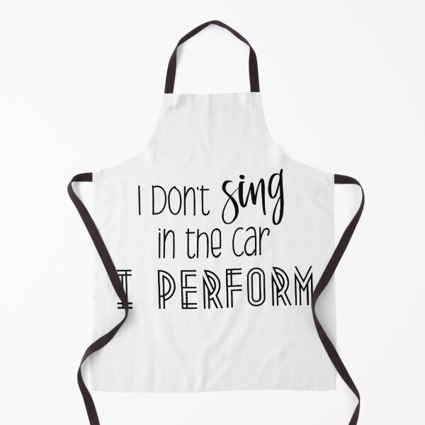 Item preview, I Don't Sing In The Car. I Perform. designed and sold by Martini-Four.