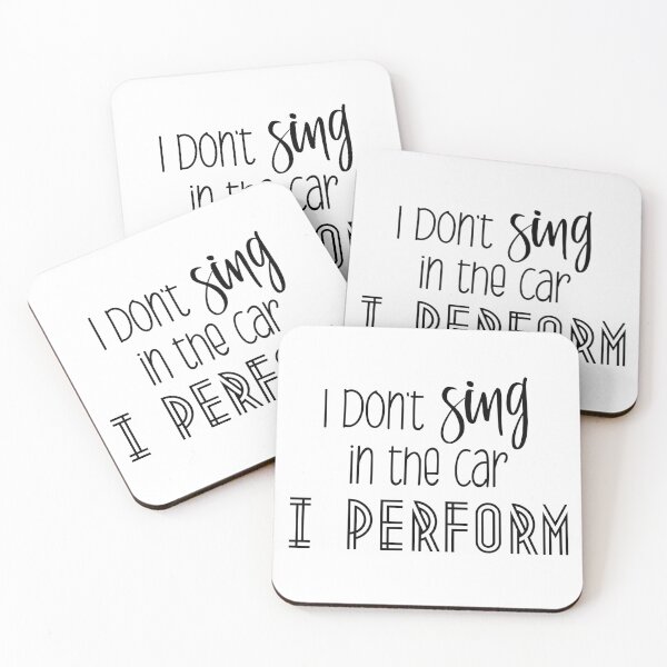 Item preview, I Don't Sing In The Car. I Perform. designed and sold by Martini-Four.