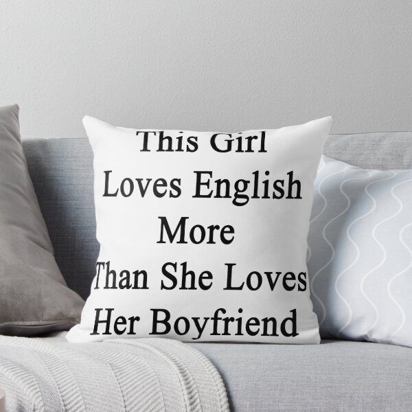 Item preview, This Girl Loves English More Than She Loves Her Boyfriend  designed and sold by supernova23.