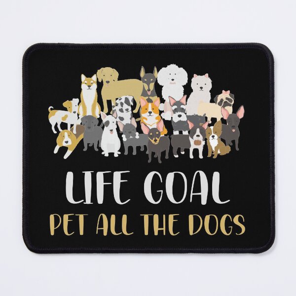 Item preview, Life Goal Pet All The Dogs - Funny Dog Lovers designed and sold by Aymanclothings.