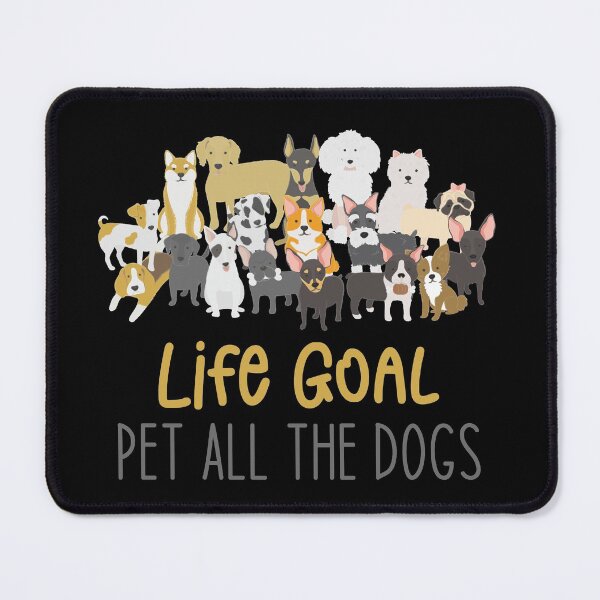 Item preview, Life Goal Pet All The Dogs - Funny Dog Lovers designed and sold by Aymanclothings.
