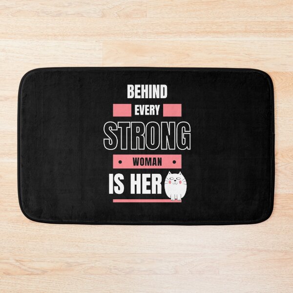 Item preview, Behind Every Strong Woman Is Her Cat designed and sold by BYNANA80.