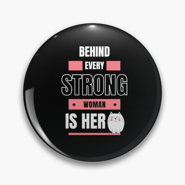 Item preview, Behind Every Strong Woman Is Her Cat designed and sold by BYNANA80.