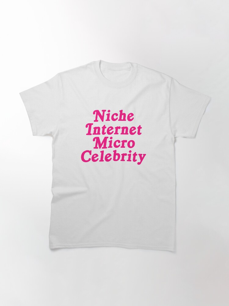 Thumbnail 3 von 7, Classic T-Shirt, Nischen-Internet-Mikro-Prominente designt und verkauft von skgallery.