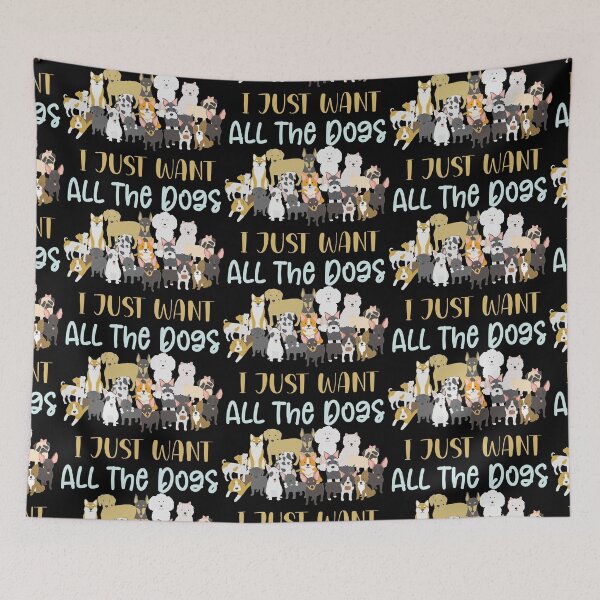Item preview, I Just Want All The Dogs - Funny Dog Lovers designed and sold by Aymanclothings.