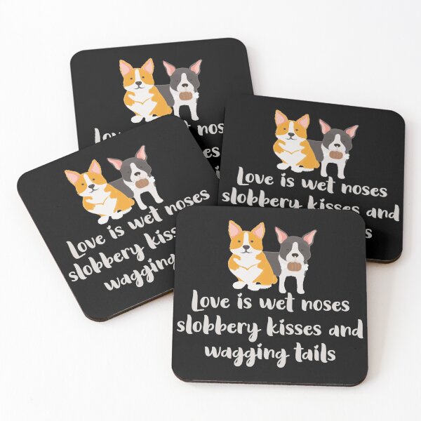 Item preview, Love is wet noses slobbery kisses and wagging tails - Funny Dog Lovers designed and sold by Aymanclothings.