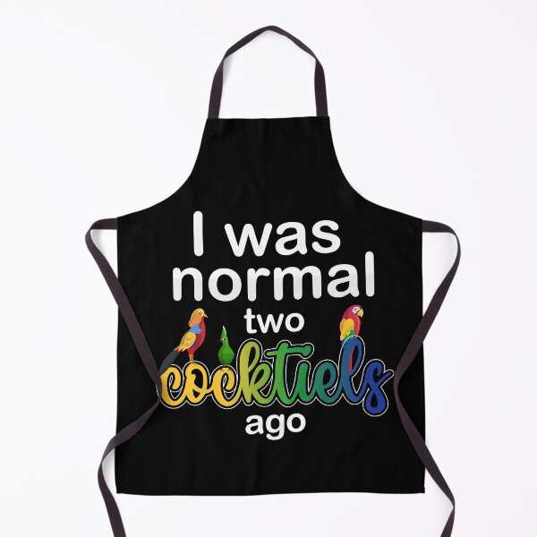 Item preview, I was normal two cocktiels ago: thanksgiving,wedding,event,christmas,birds. designed and sold by comeonyassine21.